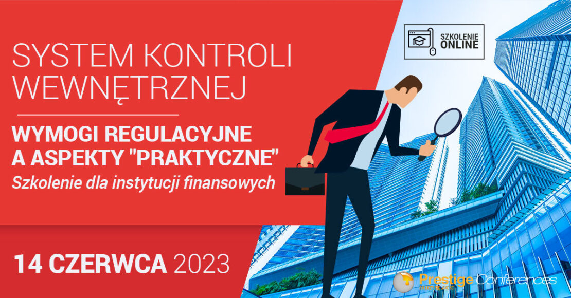 System kontroli wewnętrznej – wymogi regulacyjne a aspekty praktyczne
